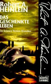 Das geschenkte Leben - Ein Science Fiction Klassiker