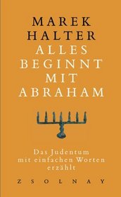 Alles beginnt mit Abraham. Das Judentum, mit einfachen Worten erzhlt.