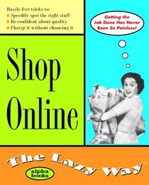 Shop Online: The Lazy Way (Macmillan Lifestyles Guide)