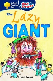 Oxford Reading Tree: All Stars: Pack 1a: the Lazy Giant