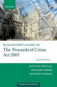 Blackstone's Guide to the Proceeds of Crime Act 2002