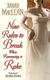 Nine Rules to Break When Romancing a Rake (Love By Numbers, Bk 1)