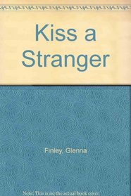 Kiss A Stranger