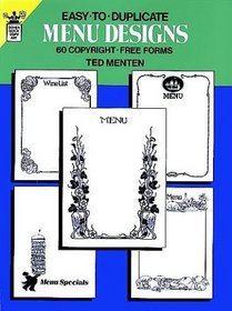 Easy-to-Duplicate Menu Designs : 60 Copyright-Free Forms
