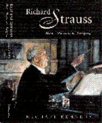 Richard Strauss : Man, Musician, Enigma