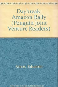 Daybreak: Amazon Rally (Penguin Joint Venture Readers)