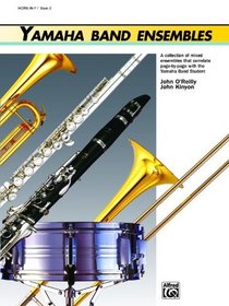 Yamaha Band Ensembles, Book 2: Horn in F (Yamaha Band Method)