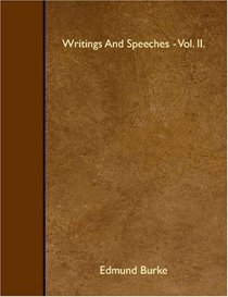 Writings And Speeches - Vol. II.