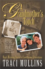 A Grandmother's Touch: Heart-Warming Stories of Love Across Generations