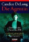 Die Agentin. Eine Frau im Dienst des FBI.