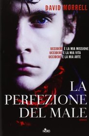La perfezione del male (Murder as a Fine Art) (Thomas De Quincey, Bk 1) (Italian Edition)
