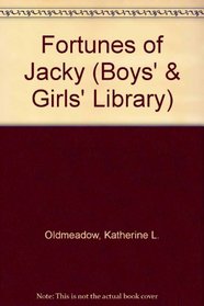Fortunes of Jacky (Boys' & Girls' Lib.)