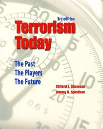 Terrorism Today : The Past, The Players, The Future (3rd Edition)