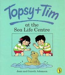 Topsy and Tim at the Sea Life Centre (Topsy & Tim picture Puffins)