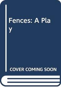 Fences: A Play