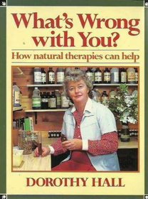 Whats wrong with you?  How natural therapies can help