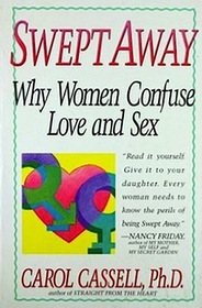 Swept Away: Why Women Confuse Love and Sex
