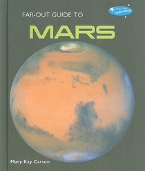 Far-out Guide to Mars (Far-Out Guide to the Solar System)