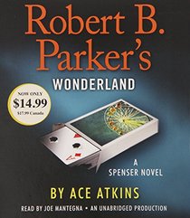 Robert B. Parker's Wonderland (Spenser, Bk 41) (Audio CD) (Unabridged)