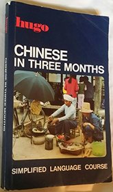 Chinese in Three Months (Hugos Simplified Language Course)