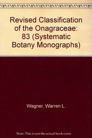 Revised Classification of the Onagraceae (Systematic Botany Monographs)