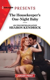 The Housekeeper's One-Night Baby (Harlequin Presents, No 4130) (Larger Print)