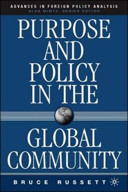 Purpose and Policy in the Global Community (Advances in Foreign Policy Analysis)