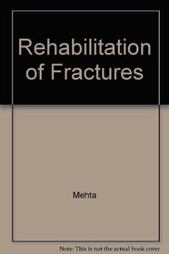 Rehabilitation of Fractures (State of the Art Reviews: Phys Med/Rehab)