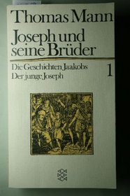 Joseph Und Seine Bruder (Die Geschichten Jaakobs der Junge Joseph) Volume 1