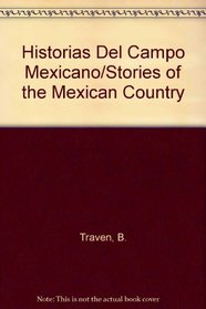 Historias Del Campo Mexicano/Stories of the Mexican Country