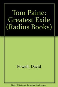 Tom Paine Greatest Exile (Radius Books)
