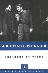 Incident at Vichy: A Play (Penguin Plays)