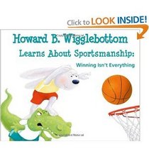 Howard B. Wigglebottom Learns About Sportsmanship