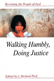 Walking Humbly, Doing Justice (Becoming the People of God)