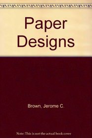Paper Designs: Creative Cut & Paste Art Projects