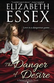 The Danger of Desire (Dartmouth Brides) (Volume 3)