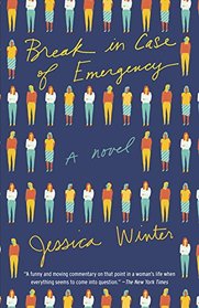 Break in Case of Emergency: A Novel (Vintage Contemporaries)