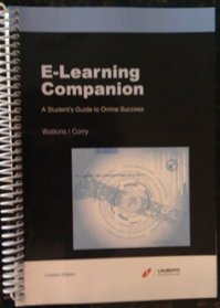 E-learning Companion A Student's Guide to Online Success Custom Edition