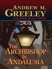 The Archbishop in Andalusia (Blackie Ryan, Bk 17) (Large Print)