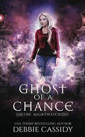A Ghost of a Chance (The Nightwatch)