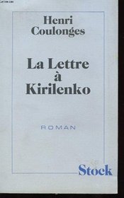 La lettre a Kirilenko (French Edition)