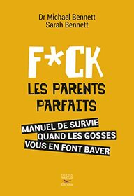 Fuck les parents parfaits