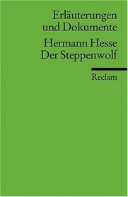 Der Steppenwolf. Erluterungen und Dokumente. (Lernmaterialien)