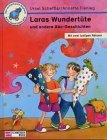 Laras Wundertte und andere Abc- Geschichten. ( Ab 6 J.).