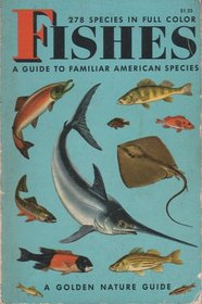 Fishes:  A Guide to Familiar American Species