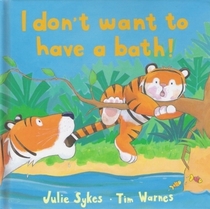 I Don't Want to Have a Bath!