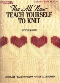 The All New Teach Yourself To Knit