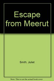 ESCAPE FROM MEERUT