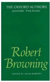 Robert Browning (Oxford Authors)