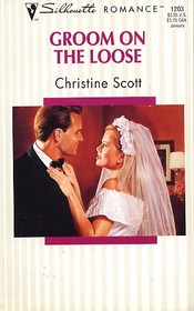 Groom on the Loose (Silhouette Romance, No 1203)